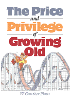 Book cover: The Price and Privilege of Growing Old